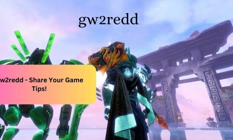 Gw2redd - Share Your Game Tips!